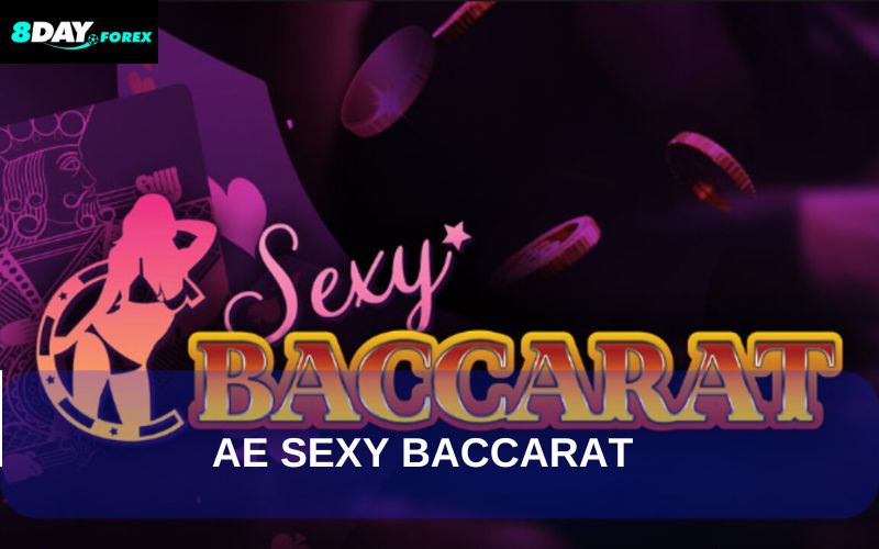 AE Sexy Baccarat được phát trực tiếp