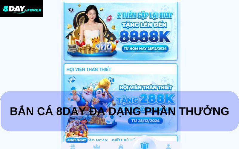 Nhiều phần thưởng hấp dẫn có tại bắn cá 8Day