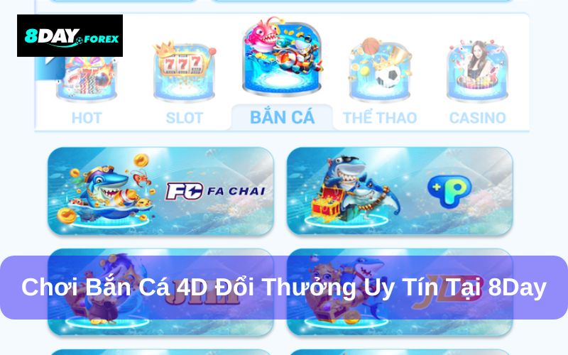 Bắn cá 4d đổi thưởng uy tín tại 8Day